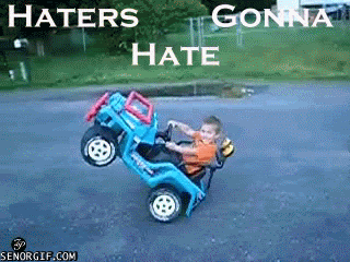 Haters Gonna Hate Gif