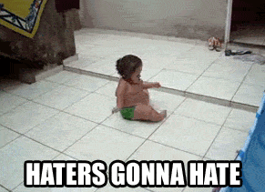 Haters Gonna Hate Meme Gif