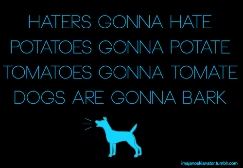 Haters Gonna Hate Potatoes Gonna Potate Janoskians