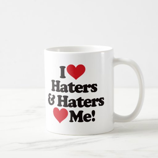 Haters Love Me